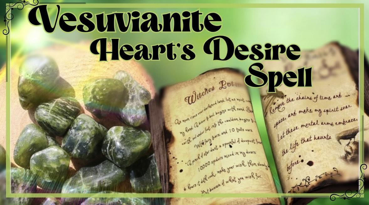 vesuvianite, crystalism, witchcraft, spell