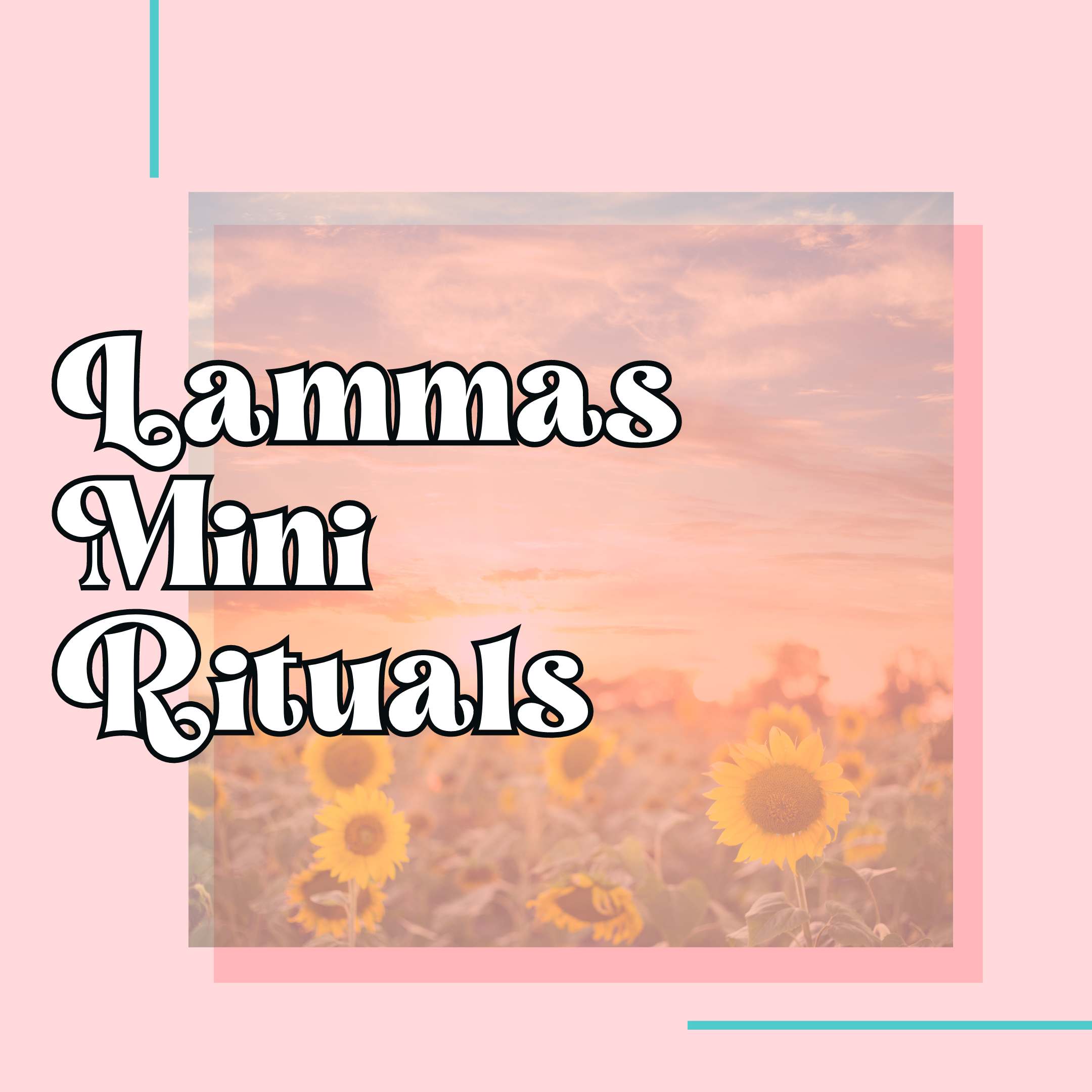 Lammas Mini Rituals