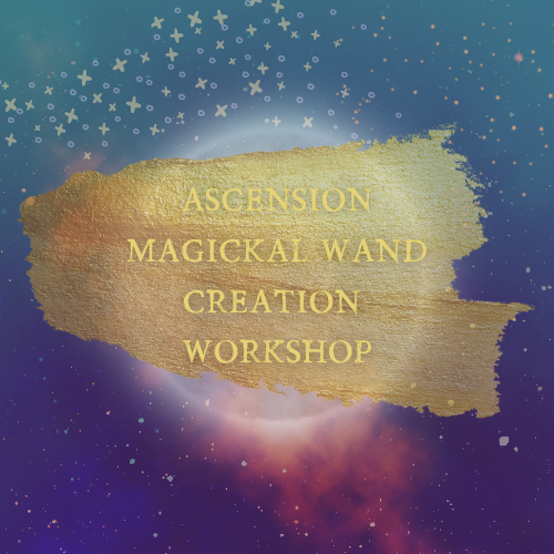 Ascension Magickal Wand Making Workshop