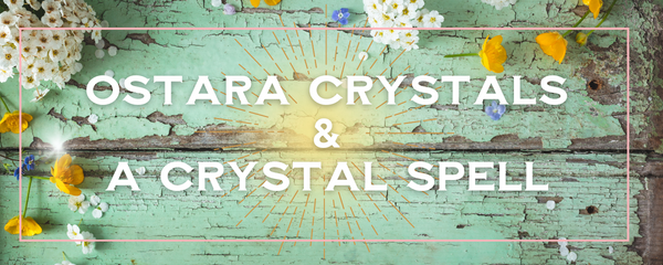 5 Crystals to Connect with Ostara & A Crystal Spell