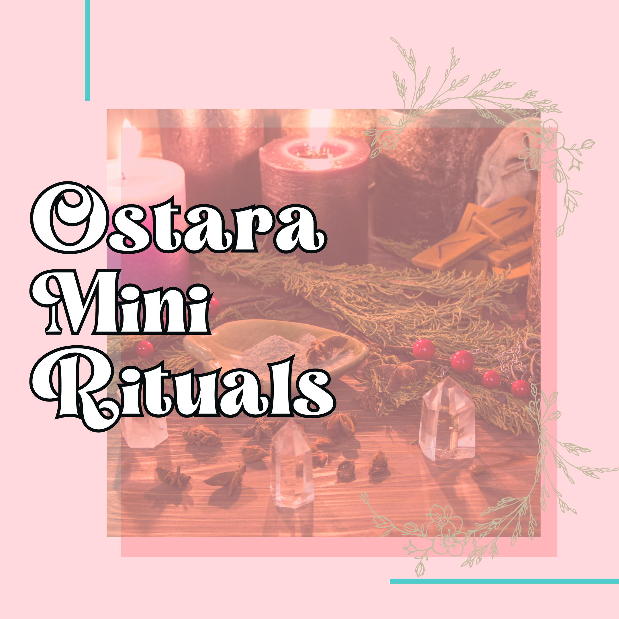 Ostara Mini Rituals