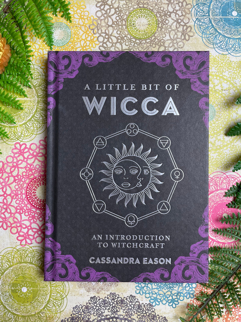 A Little Bit of Wicca: An Introduction to Witchcraft